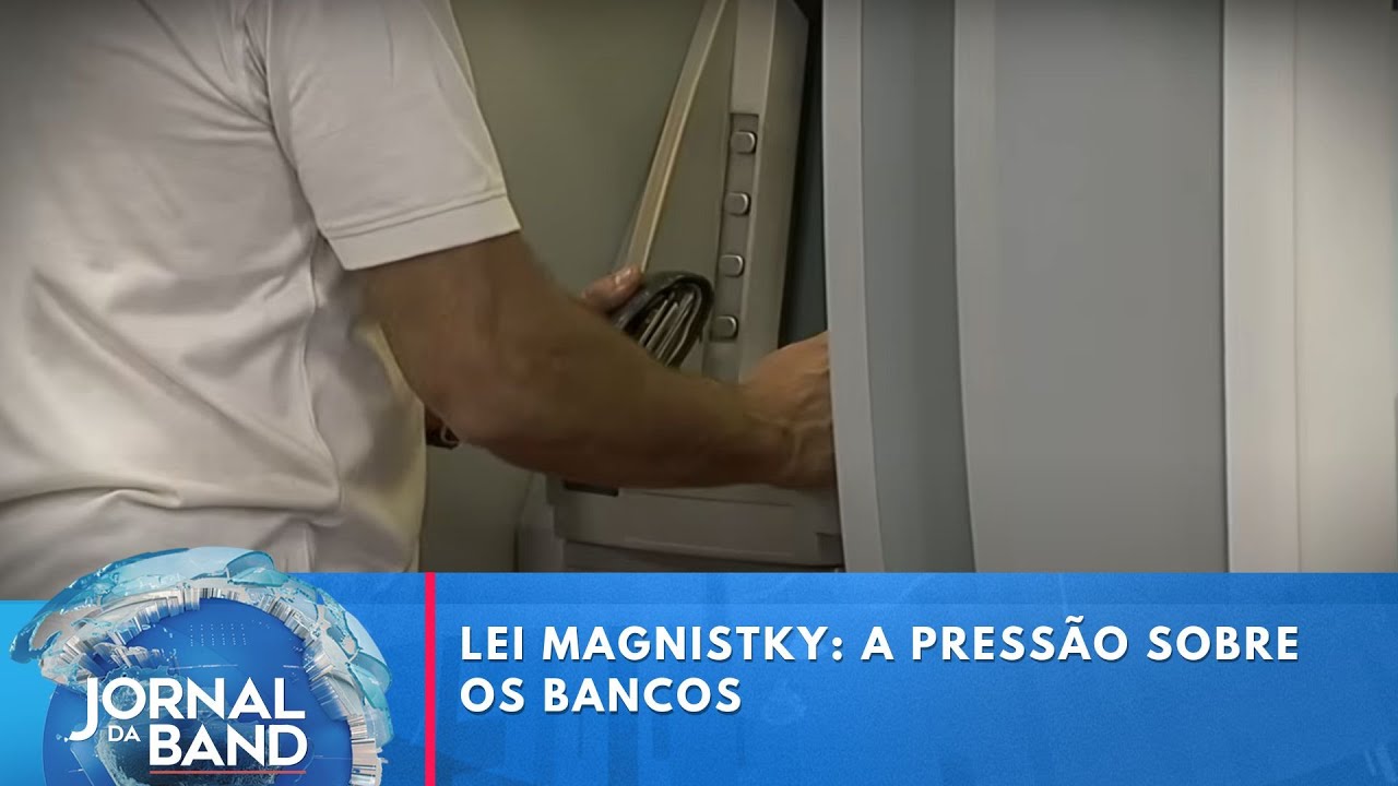 Lei Magnistky: a pressão sobre os bancos | Jornal da Band