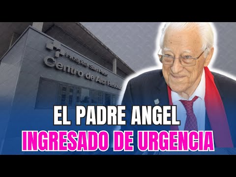 TRISTES NOTICIAS: El padre Ángel INGRESADO en un HOSPITAL de MADRID a los 86 años de edad