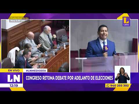 Congreso retoma debate por el ADELANTO DE ELECCIONES GENERALES