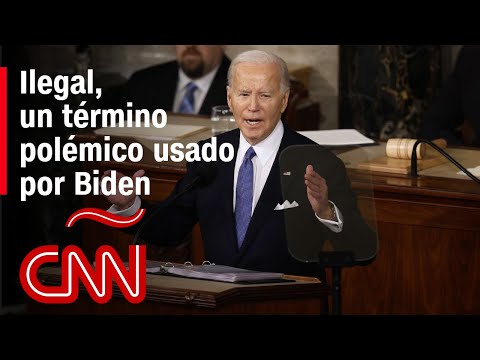 Ilegal, un término polémico usado por Biden