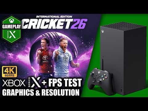 Cricket 26 - Xbox Series X Gameplay + FPS Test