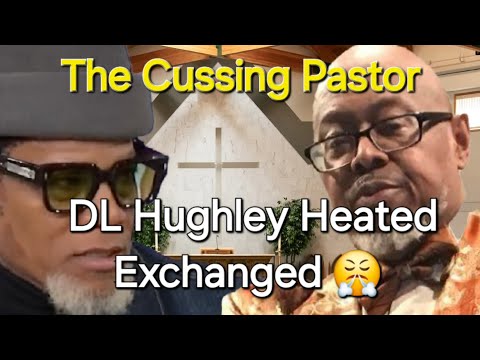DL Hughley Heated Exchange  With The Cussing Pastor