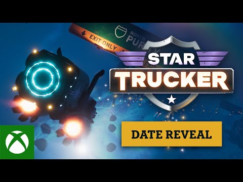 Star Trucker  - Date Reveal Trailer