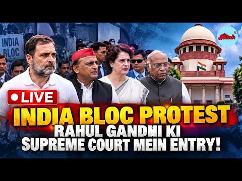 LIVE | INDIA Bloc Protest | Rahul Gandhi Ki Supreme Court Mein <strong>Entry</strong>!