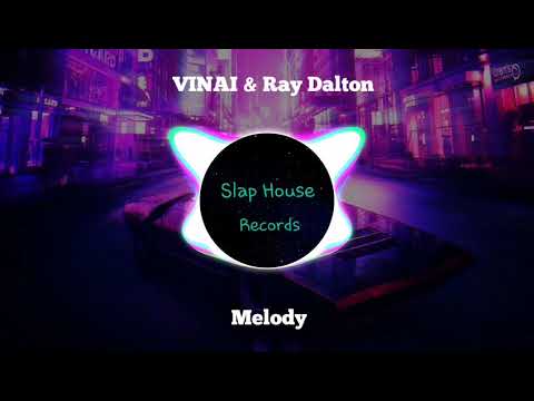 VINAI & Ray Dalton - Melody