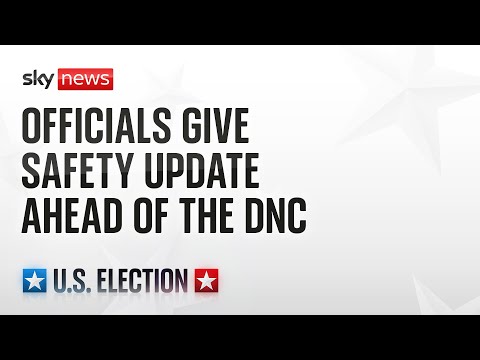 Chicago Officials and the Secret Service give safety a update ahead of the DNC