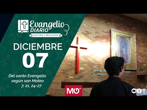 Lectura y reflexión | 7 de diciembre 2023 | Del santo Evangelio según san Mateo: 7, 21. 24-27.