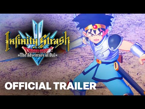 Infinity Strash: Dragon Quest The Adventure of Dai - Launch Trailer