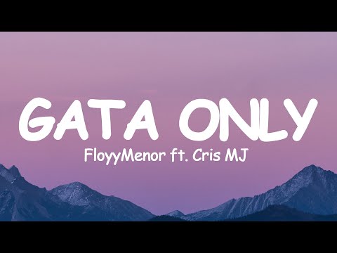 FloyyMenor - GATA ONLY ft. Cris MJ (Letra/Lyrics)