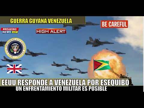 URGENTE! EEUU responde a Venezuela con un conflicto MILITAR Guyana atacada