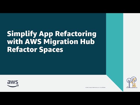 Simplify App Refactoring with AWS Migration Hub Refactor Spaces | Amazon Web Services