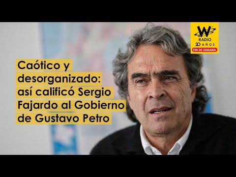 Caótico y desorganizado: así calificó Sergio Fajardo al Gobierno de Gustavo Petro