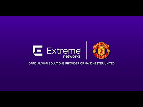 Bringing Enhanced Wi-Fi to Old Trafford | Manchester United Trusts Extreme Networks