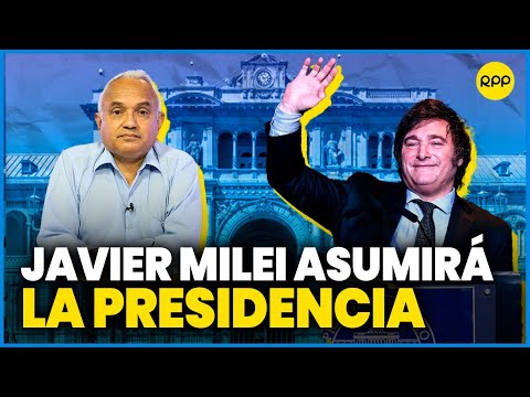 Javier Milei asume la presidencia de Argentina este domingo #ValganVerdades