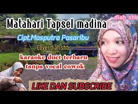 Matahari tapsel |karaoke duet terbaru #matahariku#laguviral |diah shb