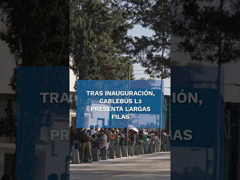 Usuarios tardan hasta hora y media para ingresar a la Línea 3 del Cablebús #shorts