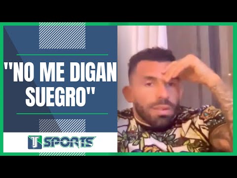 ¡La ADVERTENCIA de Carlos Tévez! No me digan SUEGRO ni NADA, que VOY y los BUSCO a TODOS, ja!”