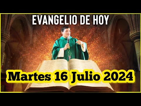 EVANGELIO DE HOY Martes 16 Julio 2024 con el Padre Marcos Galvis