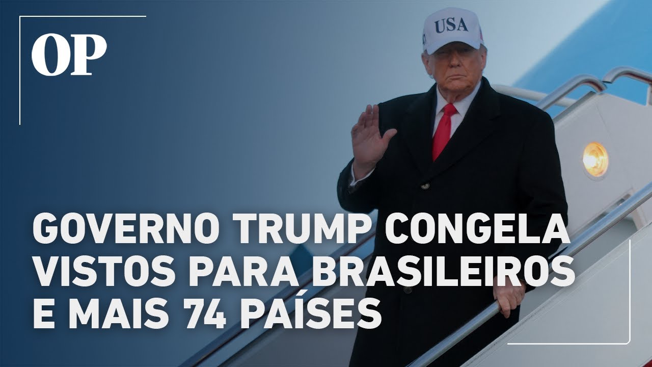 Governo Trump congela vistos para brasileiros e mais 74 países, diz TV americana