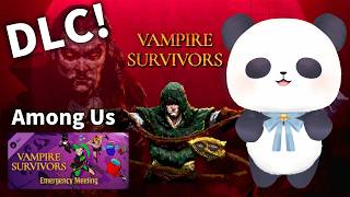 【Vampire Survivors】Among Us　DLC！マップもアモアスのようになってるの？？【ちゃむ/Vtuber】