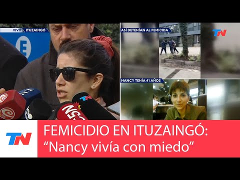 ITUZAINGÓ I BRUTAL FEMICIDIO: Nancy vivía con miedo, amiga de la víctima
