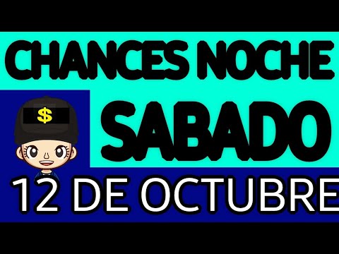 Resultado Chances de la Noche del Sábado 12 de Octubre de 2024