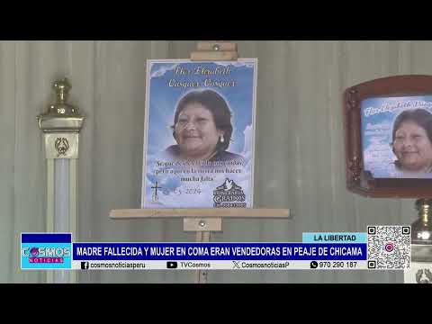 La Libertad: madre fallecida y mujer en coma eran vendedoras en peaje de Chicama