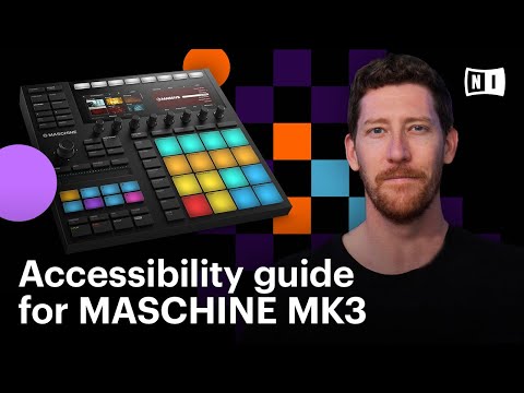 Accessibility guide for MASCHINE MK3 | Native Instruments