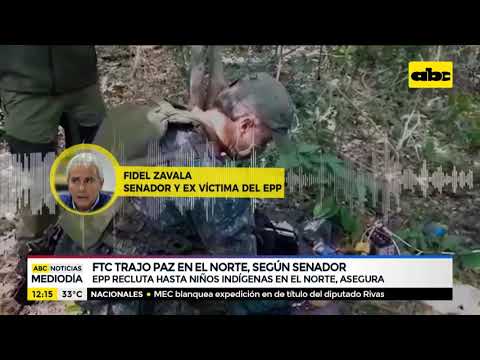 Según Fidel Zavala, la FTC trajo paz al Norte del país