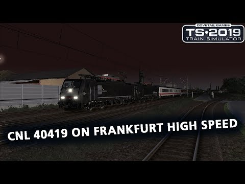 Train Simulator 2019: CNL 40419 op Frankfurt High Speed