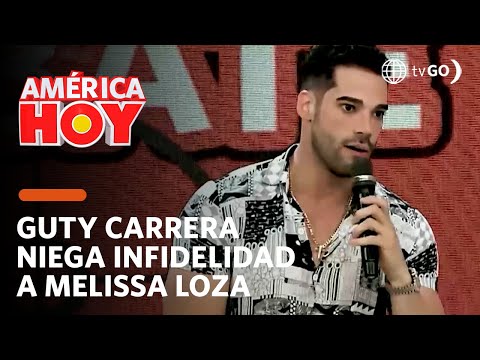 América Hoy: Guty Carrera vuelve a negar infidelidad a Melissa Loza (HOY)