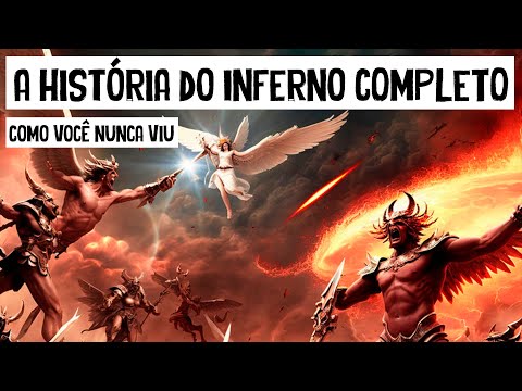 A História do Inferno COMPLETO Como Você Nunca Viu