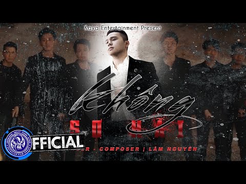 KHÔNG SỢ HÃI - LÂM NGUYÊN | OFFICIAL MUSIC VIDEO | KAYA ENTERTAINMENT