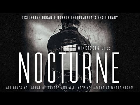 Cinetools presents 'Nocturne' - Cinematic Psychological Horror Sounds & Samples