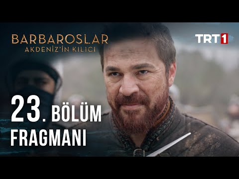 Barbaroslar Akdeniz'in Kılıcı 23. Bölüm Fragmanı