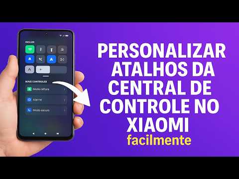 Como Personalizar os Atalhos da Central de Controle no Xiaomi