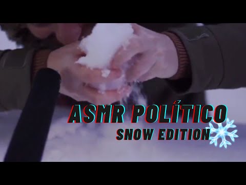 ASMR Político de Manuel Burque (Snow edition) #BuenismoBien