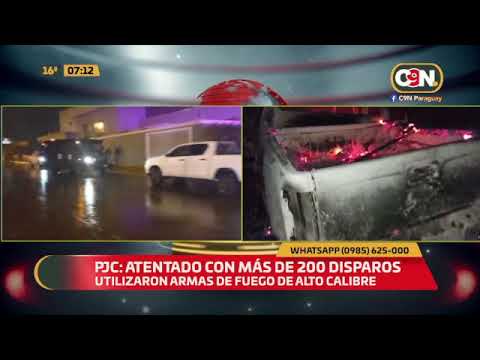 Pedro Juan Caballero: Atentado con más de 200 disparos