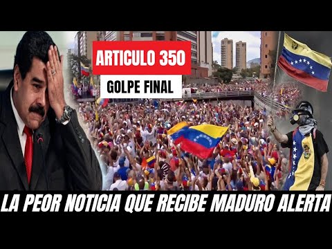 NICOLAS MADURO NO SE ESPERABA ESTA NOTICIA - ARTICULO 350 MARIA CORINA BUSCA AVTIVAR FASE FINAL JOE