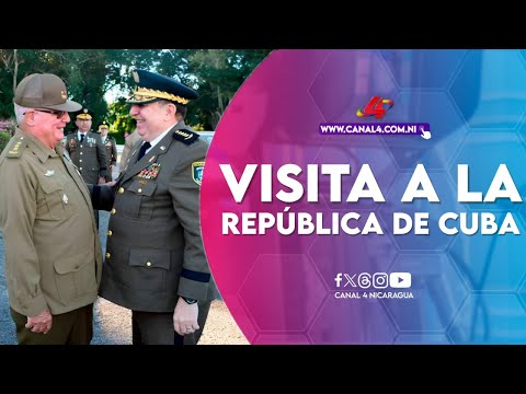 Comandante en jefe del Ejército de Nicaragua continúa visita a la República de Cuba