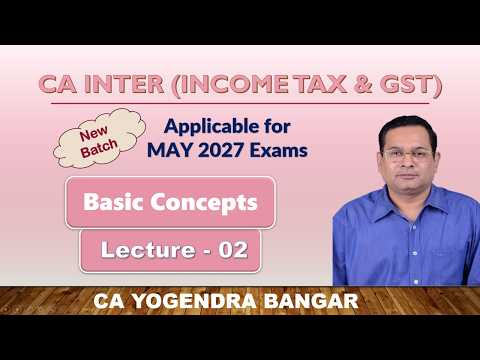 💥CA Inter | INCOME TAX | Lecture 02 New Batch for May 2027 Exams💥