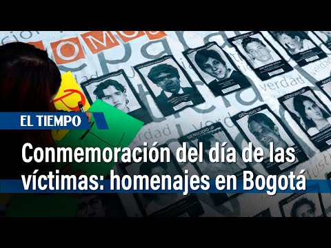 Conmemoración del Día Nacional de las Víctimas de la Violencia en Bogotá | El Tiempo