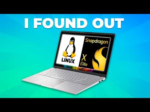 …but you might not | Linux on X Elite laptops