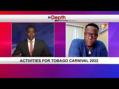 In Depth With Dike Rostant - Activities For Tobago Carnival 2022