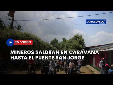 Mineros se movilizarán desde el Bajo Cauca hasta el Puente San Jorge