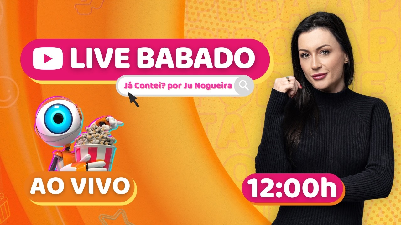 🔴 LIVE BABADO BBB26: ATUALIZAÇÕES EM TEMPO REAL e AS TRETAS AO VIVO | 15.03 às 12h com JU NOGUEIRA