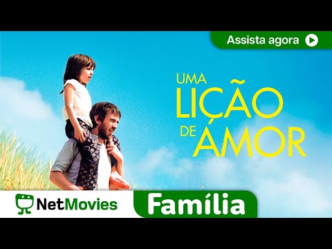 Uma Lição de Amor - FILME COMPLETO LEGENDADO E GRÁTIS | NetMovies Família