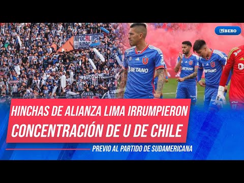 Hinchas de ALIANZA LIMA no dejaron dormir a los jugadores de la 'U' DE CHILE | Líbero