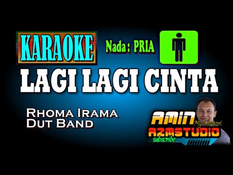 LAGI LAGI CINTA || Roma Irama || KARAOKE Nada PRIA