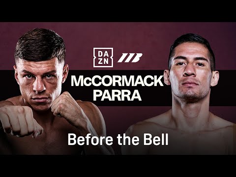 PAT MCCORMACK VS. MIGUEL PARRA BEFORE THE BELL LIVESTREAM